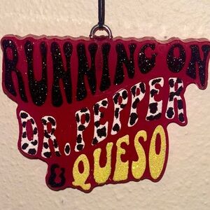 RUNNING ON DR PEPPER AND QUESO FRESHIE (AIR FRESHENER)